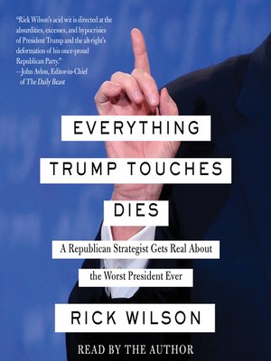 cover image of Everything Trump Touches Dies